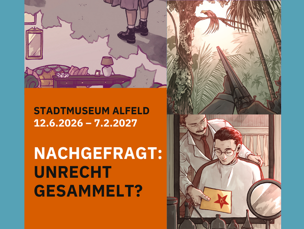 Stadtmuseum Alfeld_Plakat Ausstellung: Nachgefragt:unrecht gesammelt?